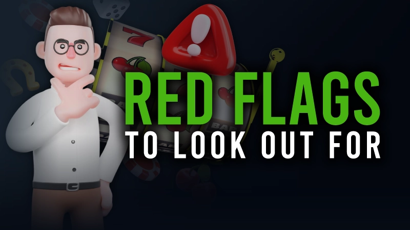 Red flags to look out for when choosing a slot site