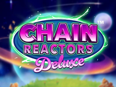 Chain Reactors Deluxe Slot Logo