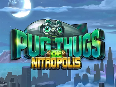 Pug Thugs of Nitropolis Online Slot by ELK Studios